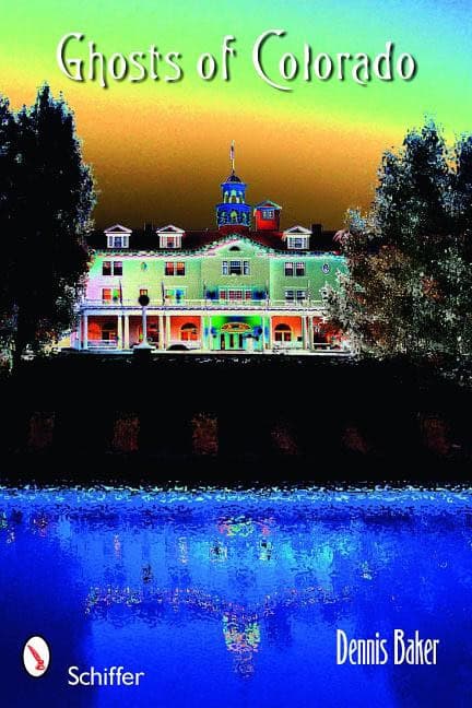 Dennis Baker : Ghosts of colorado