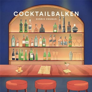 Dennis Engman : Cocktailbalken