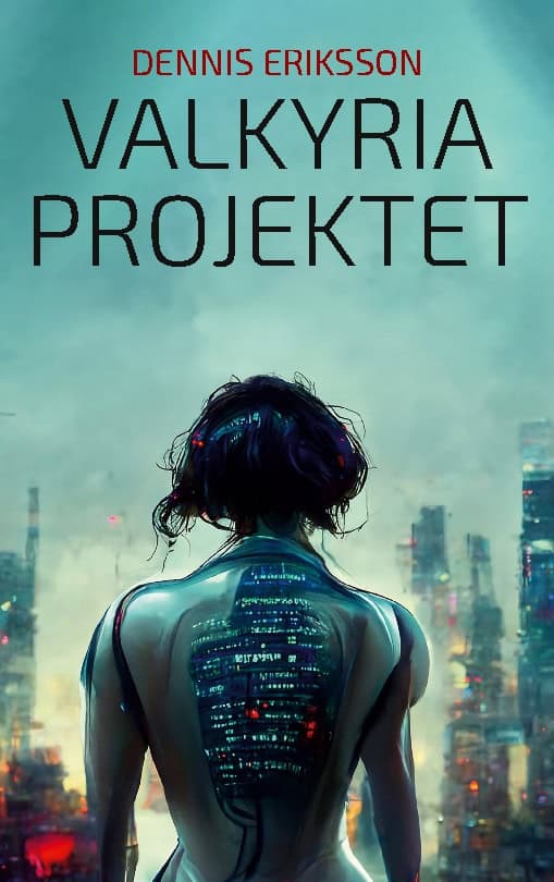 Dennis Eriksson : Valkyria projektet