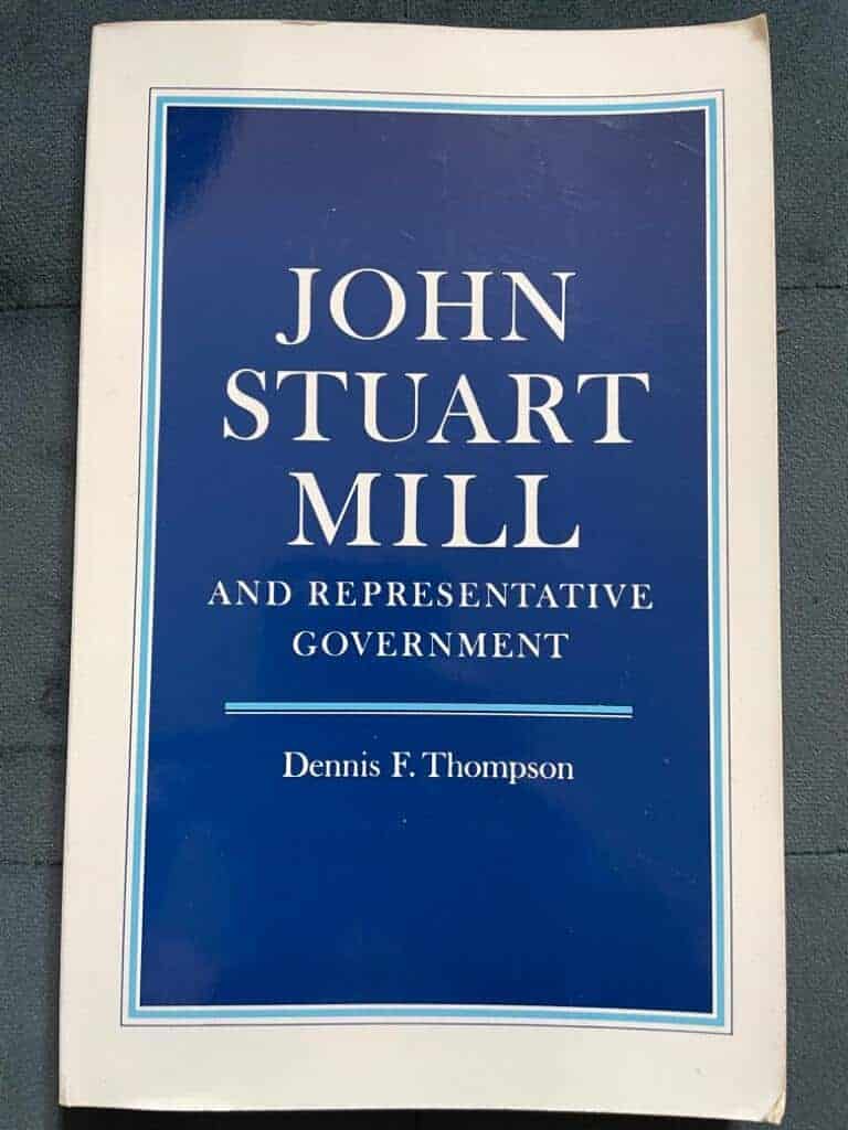 Dennis Frank Thompson : John Stuart Mill and Representative Government