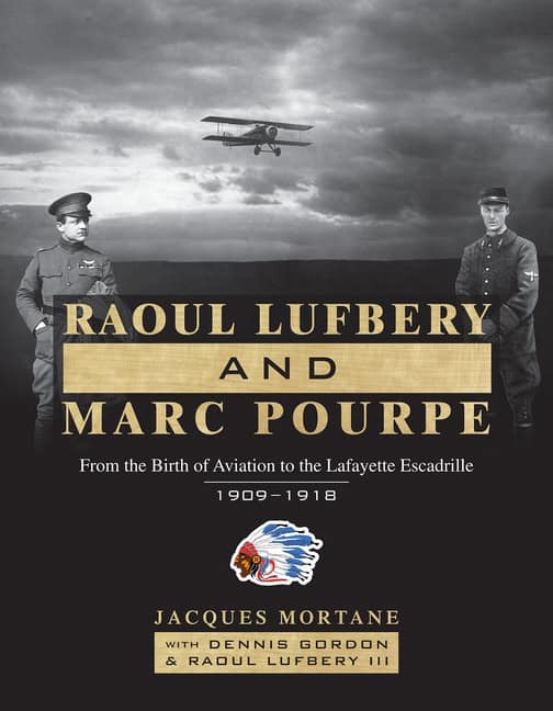 Dennis Gordon - Jacques Mortane - Raoul Lufbery III - Anne Errelis : Raoul Lufbery And Marc Pourpe