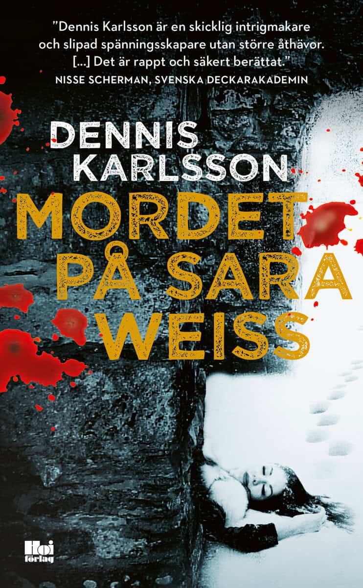 Dennis Karlsson : Mordet på Sara Weiss
