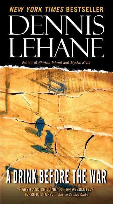 Dennis Lehane : Drink Before the War, A