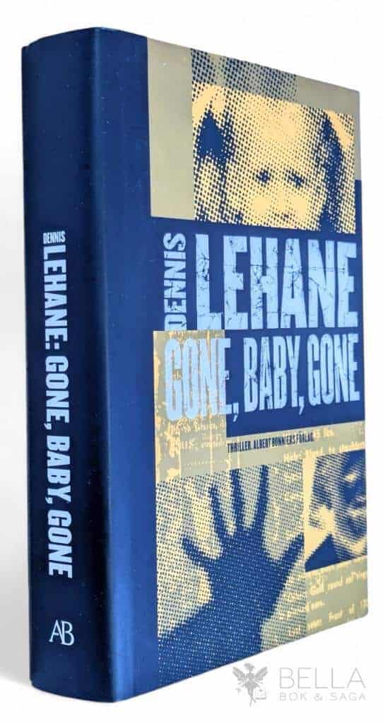 Dennis Lehane : Gone, baby, gone