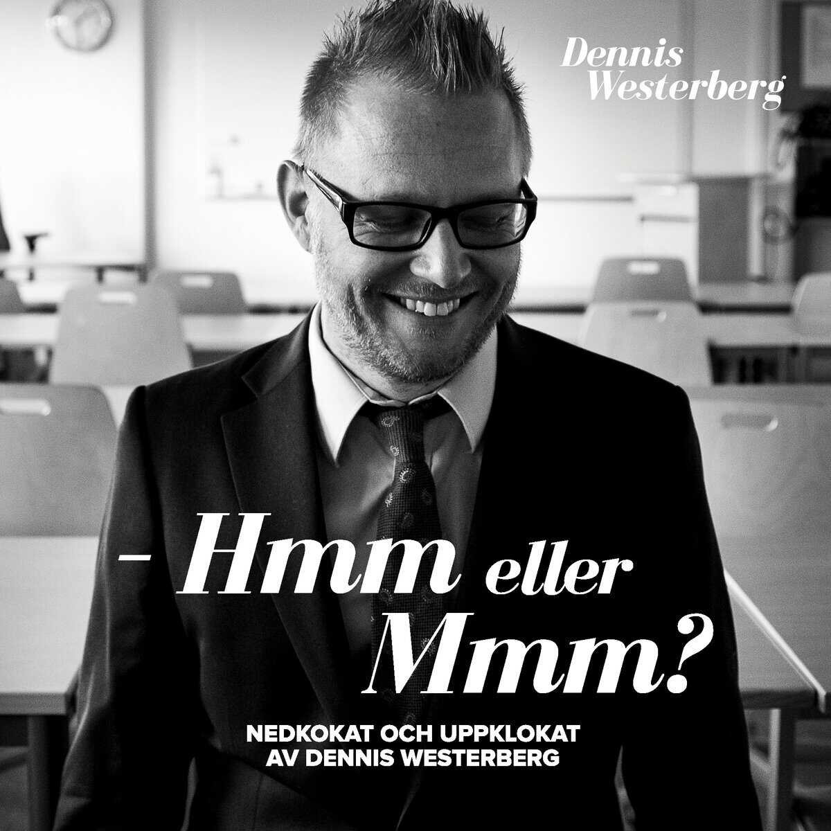 Dennis Westerberg : - Hmm eller mmm? : nedkokat och uppklokat av Dennis Westerberg