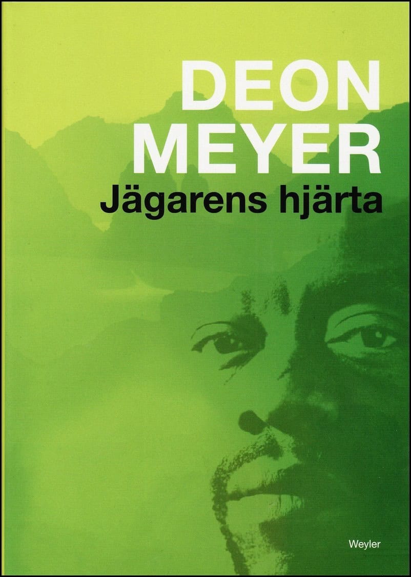 Deon Meyer : Jägarens hjärta