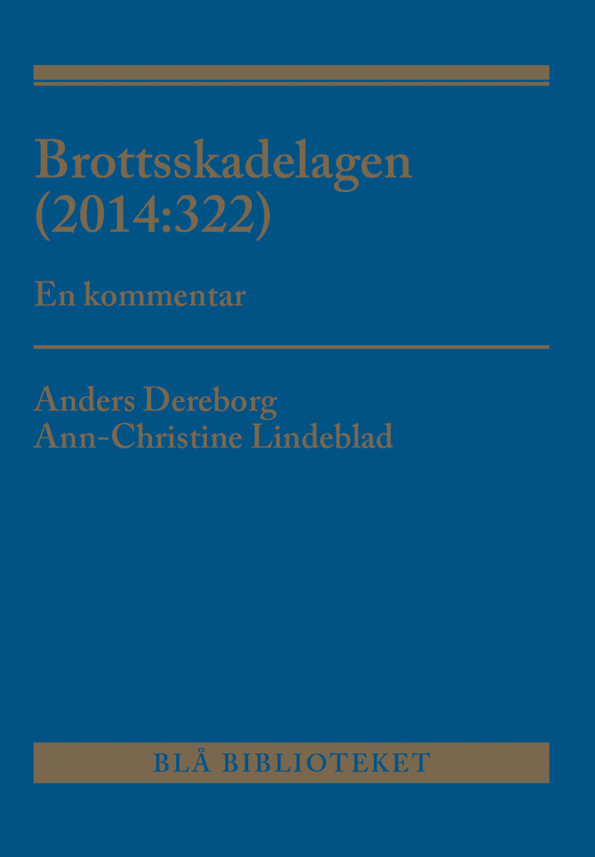 Dereborg, Anders ; Lindeblad, Ann-Christine : Brottsskadelagen (2014:322) : en kommentar
