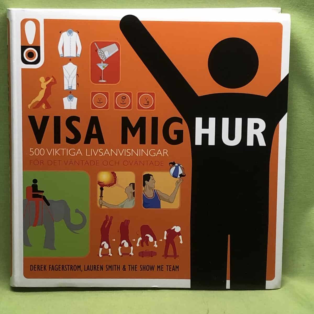 Derek Fagerstrom : Visa mig hur!