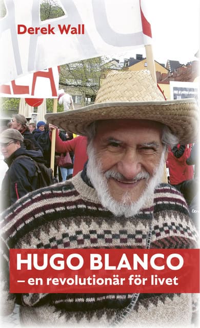 Derek Wall : Hugo Blanco : en revolutionär för livet
