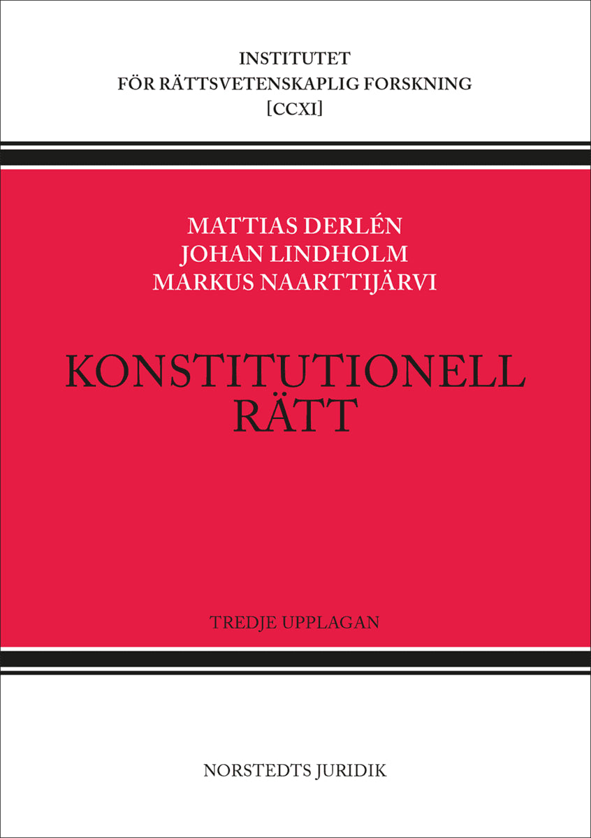 Derlén, Mattias ; Lindholm, Johan ; Naarttijärvi, Markus : Konstitutionell rätt