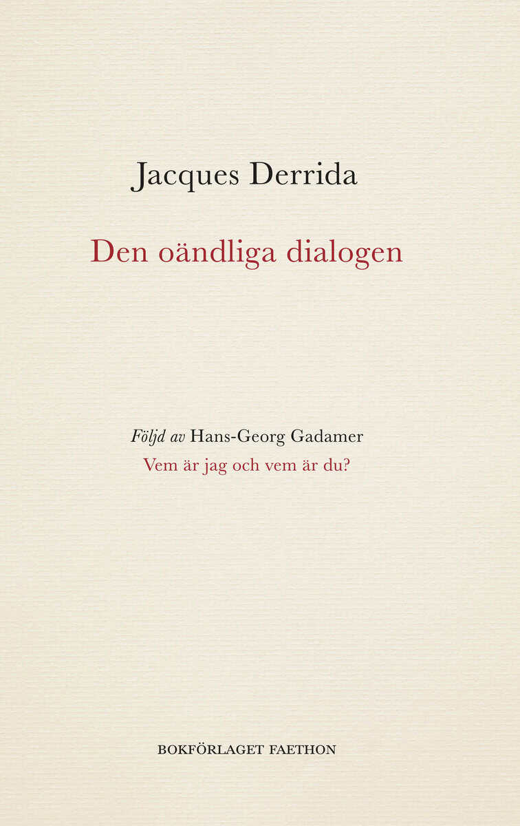 Derrida, Jacques ; Gadamer, Hans-Georg : Den oändliga dialogen