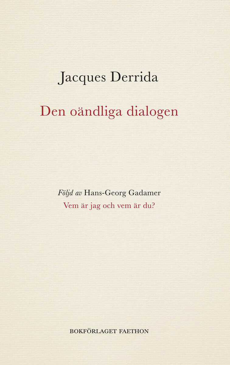 Derrida, Jacques ; Gadamer, Hans-Georg : Den oändliga dialogen