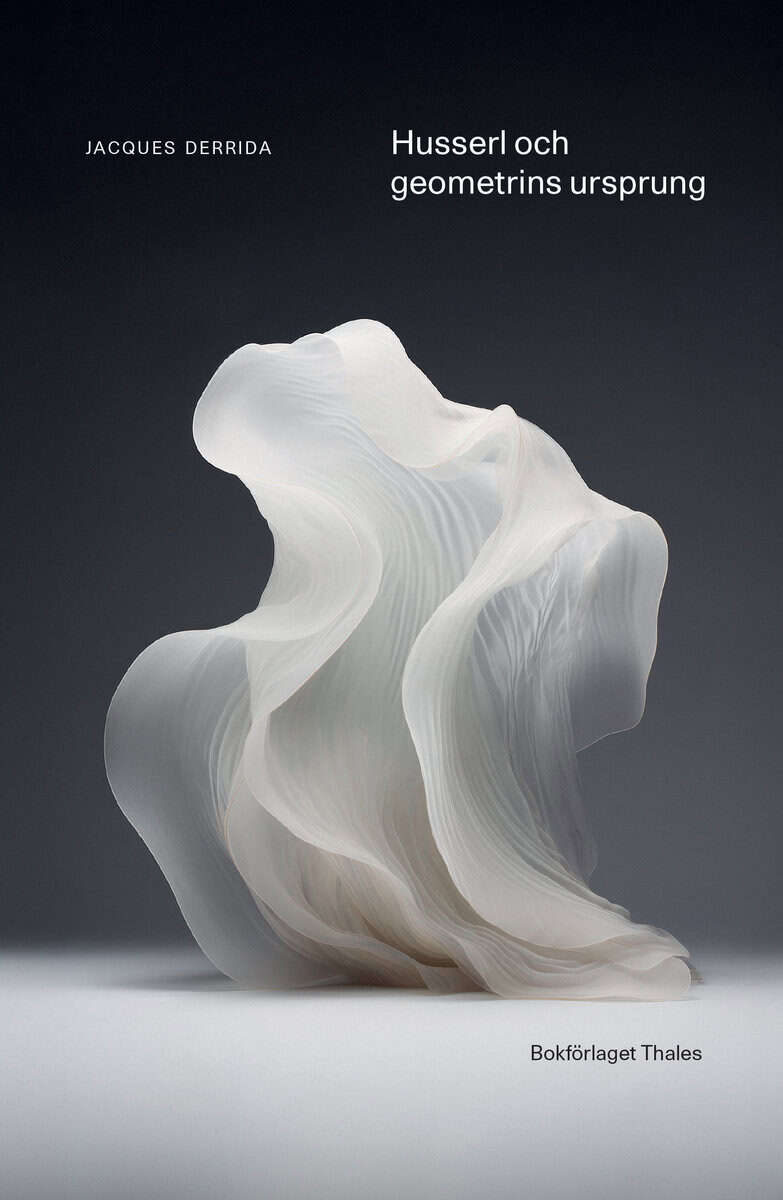 Derrida, Jacques ; Husserl, Edmund : Husserl och geometrins ursprung