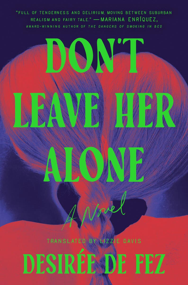 Desirée de Fez : Don't Leave Her Alone