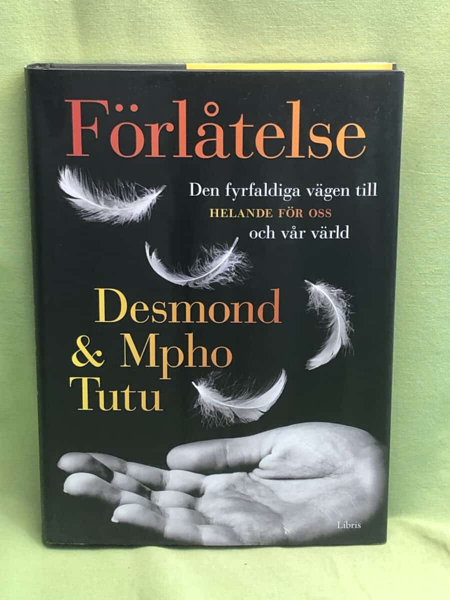 Desmond Tutu ; Mpho Tutu : Förlåtelse