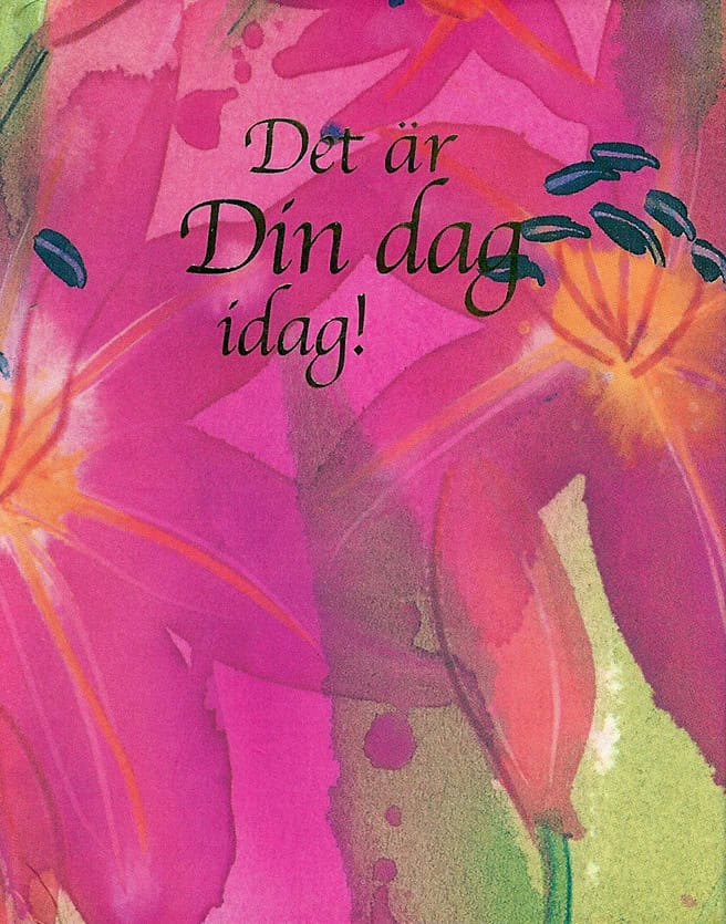 Det är din dag idag