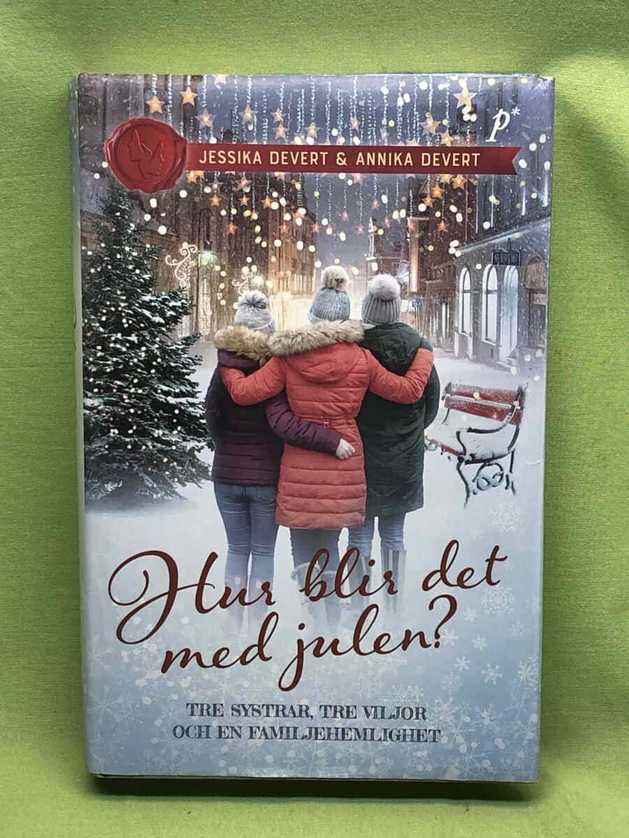Devert, Jessika, Devert, Annika : Hur blir det med julen?