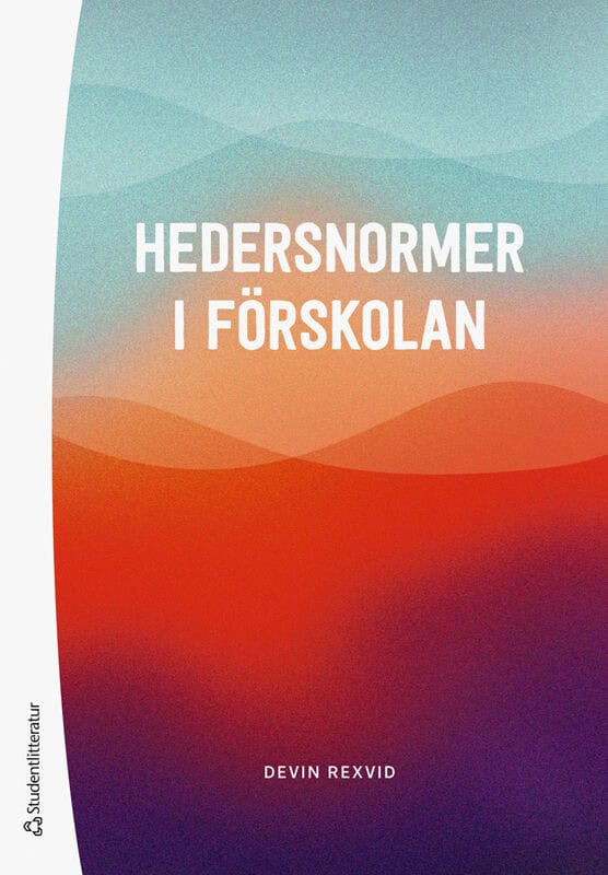 Devin Rexvid : Hedersnormer i förskolan