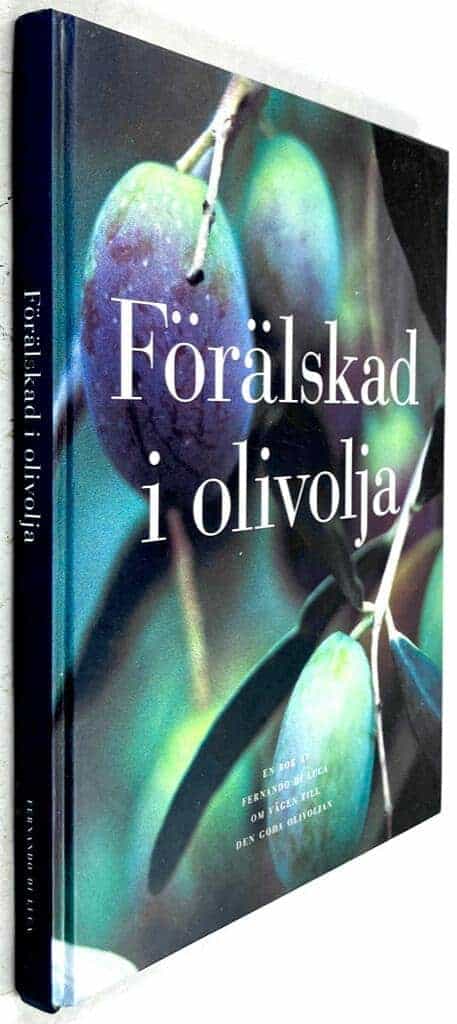 Di Luca, Fernando ; Falk, Lars ; Bylund, Lilian ; Bengtsson, Jan : Förälskad i olivolja