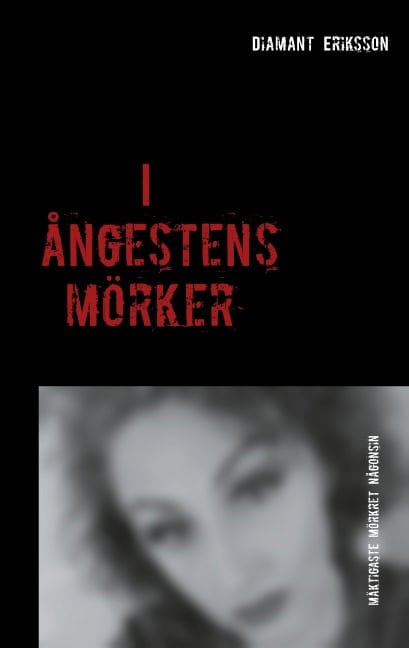 Diamant Eriksson : I ångestens mörker