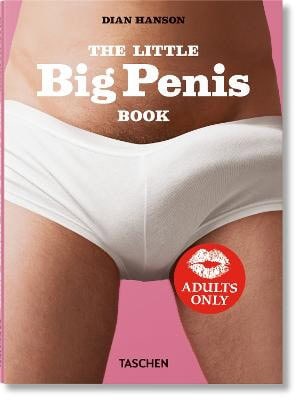 Dian Hanson : The Little Big Penis Book