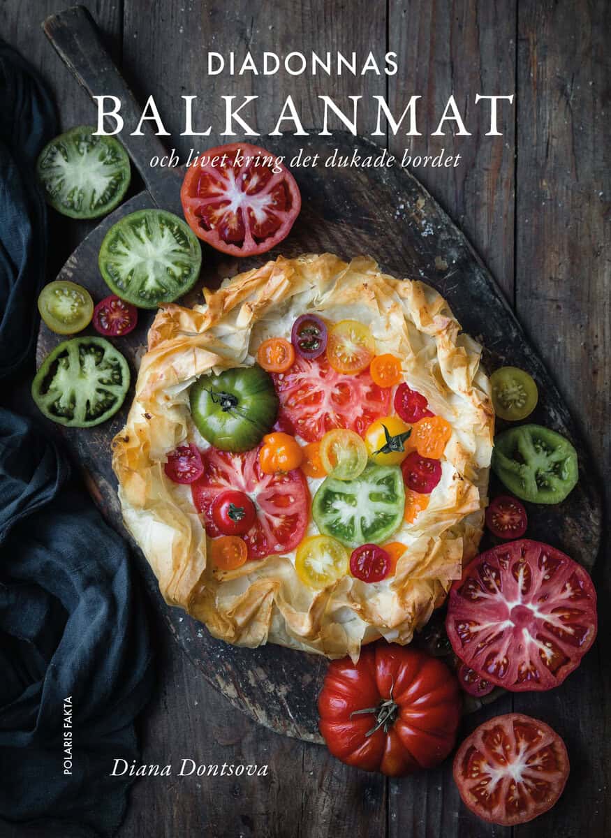 Diana Dontsova : Diadonnas balkanmat : och livet kring det dukade bordet