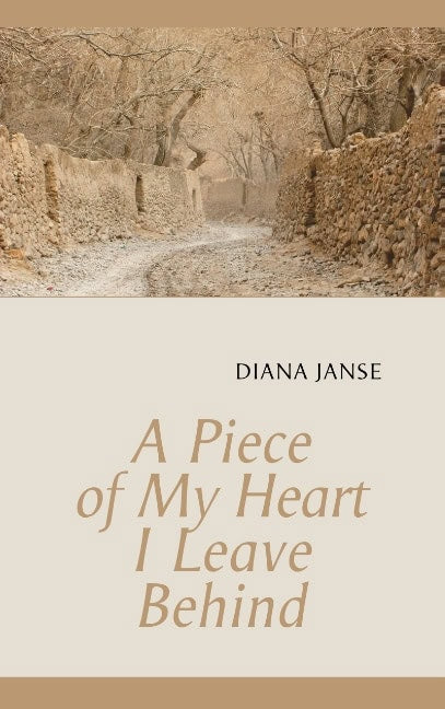 Diana Janse : A piece of my heart I leave behind