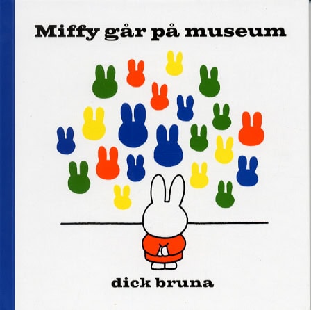 Dick Bruna : Miffy går på museum