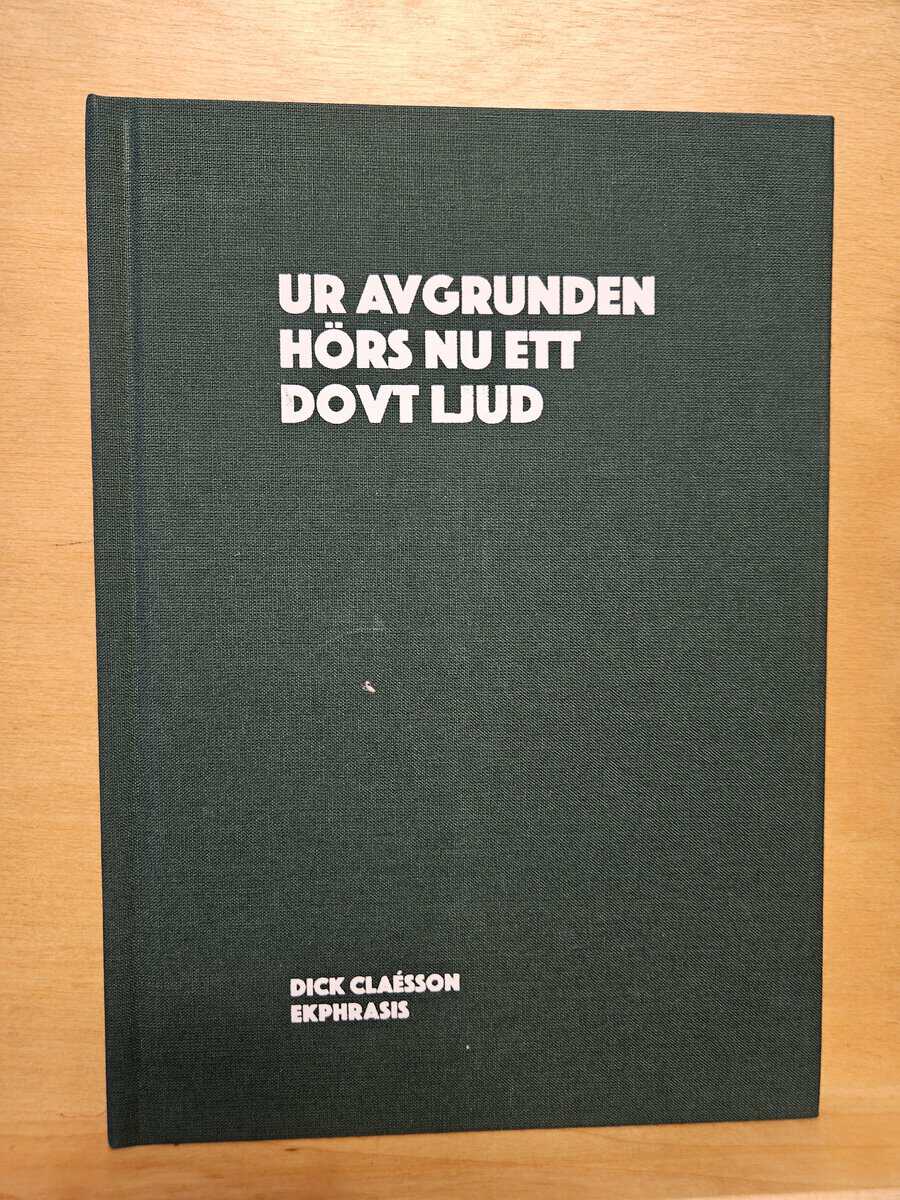 Dick Claésson : Ur avgrunden hörs nu ett dovt ljud