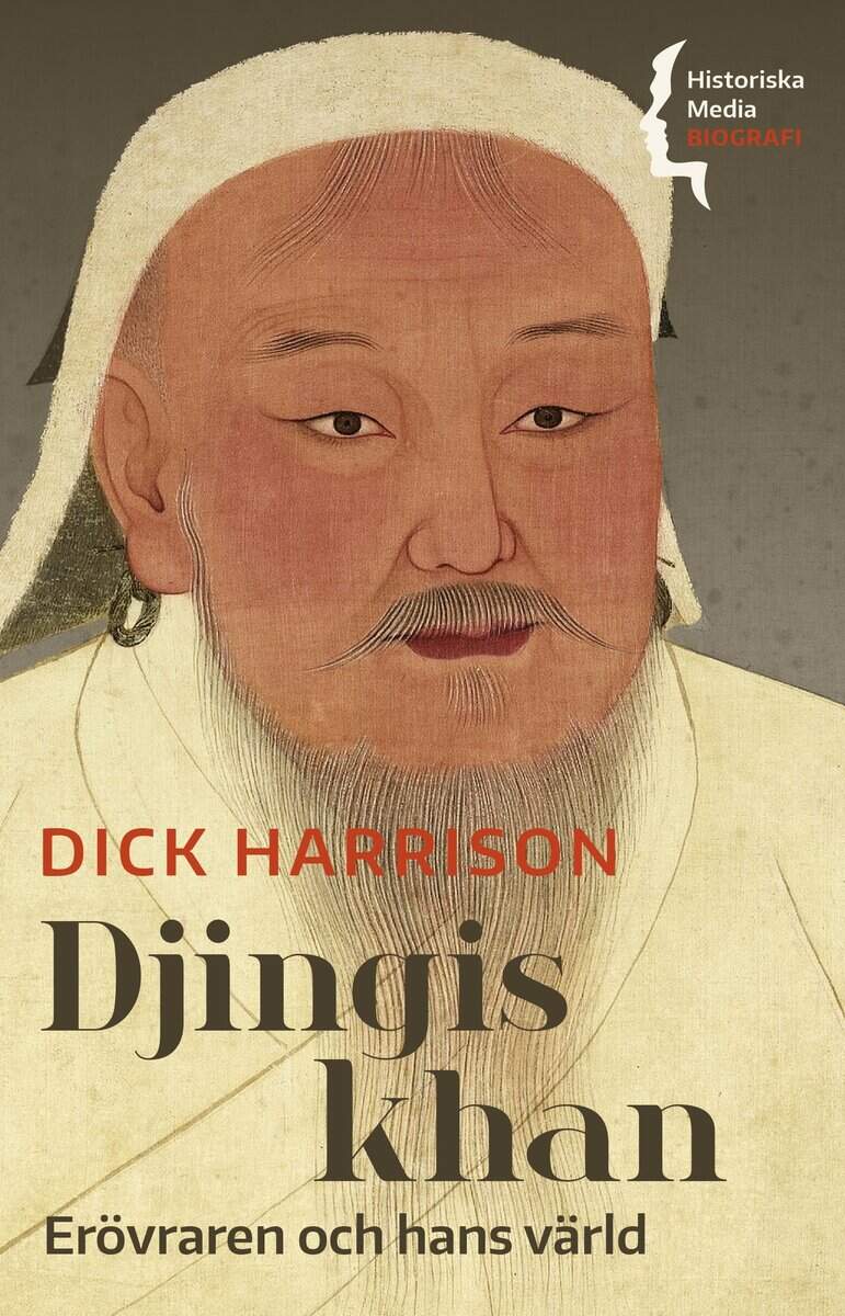 Dick Harrison : Djingis khan : erövraren och hans värld