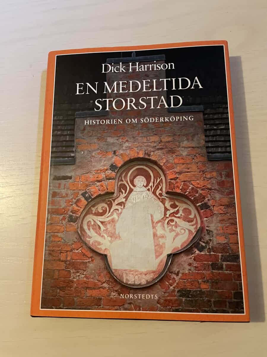 Dick Harrison : En medeltida storstad historien om Söderköping