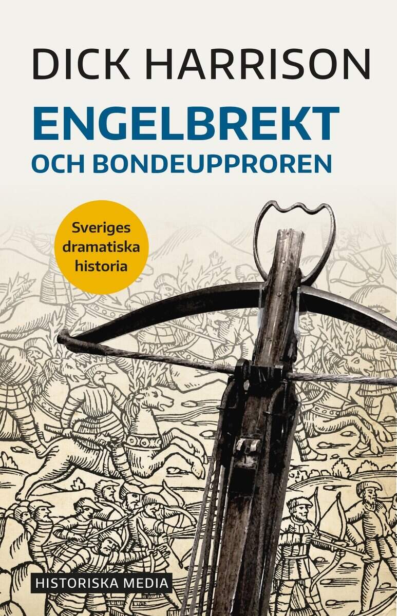 Dick Harrison : Engelbrekt och bondeupproren