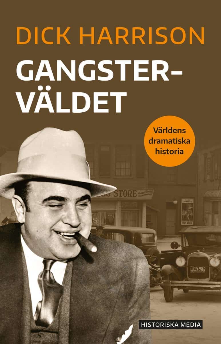 Dick Harrison : Gangsterväldet