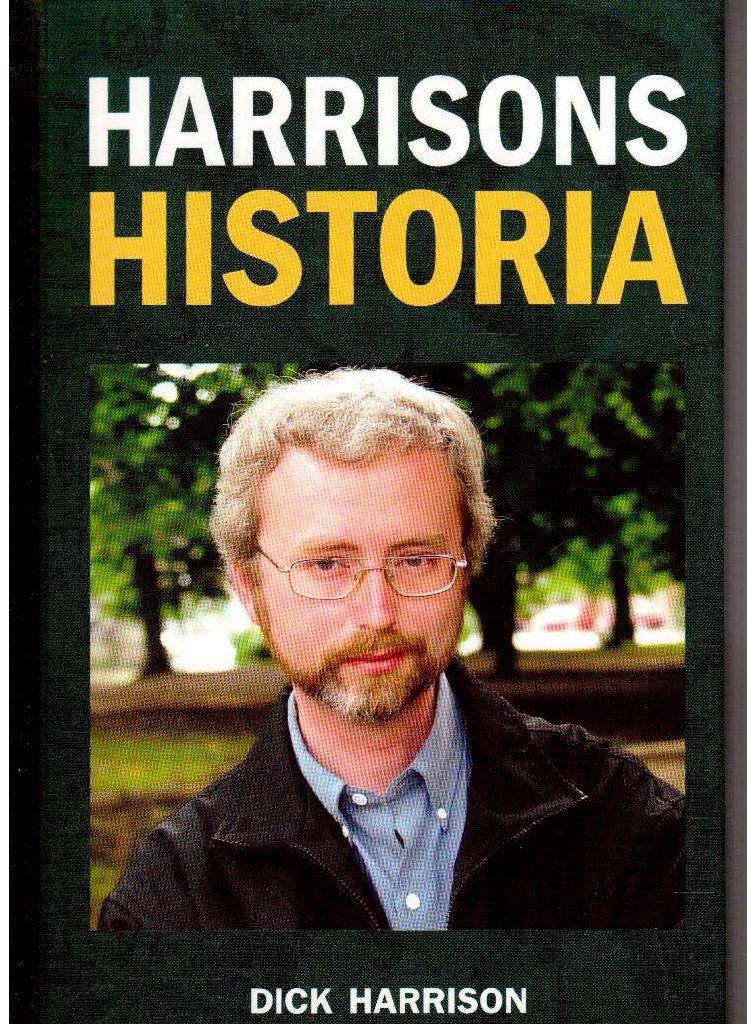 Dick Harrison : Harrisons historia