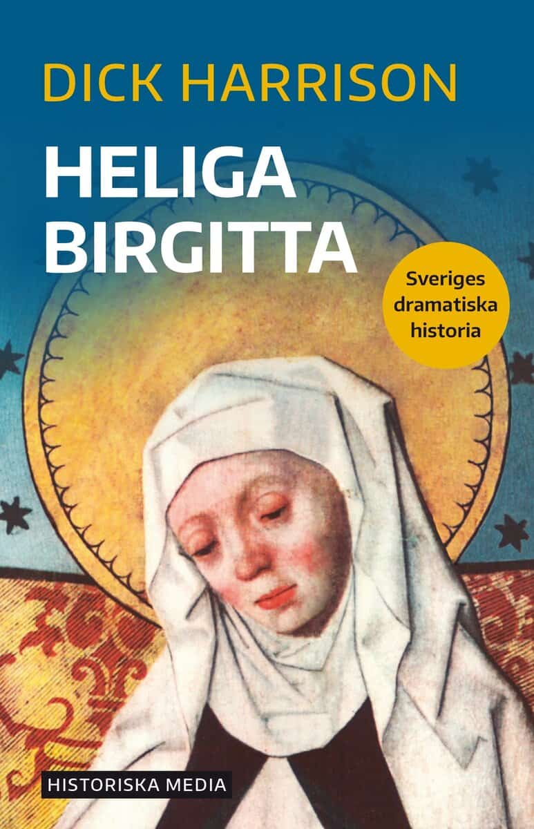 Dick Harrison : Heliga Birgitta