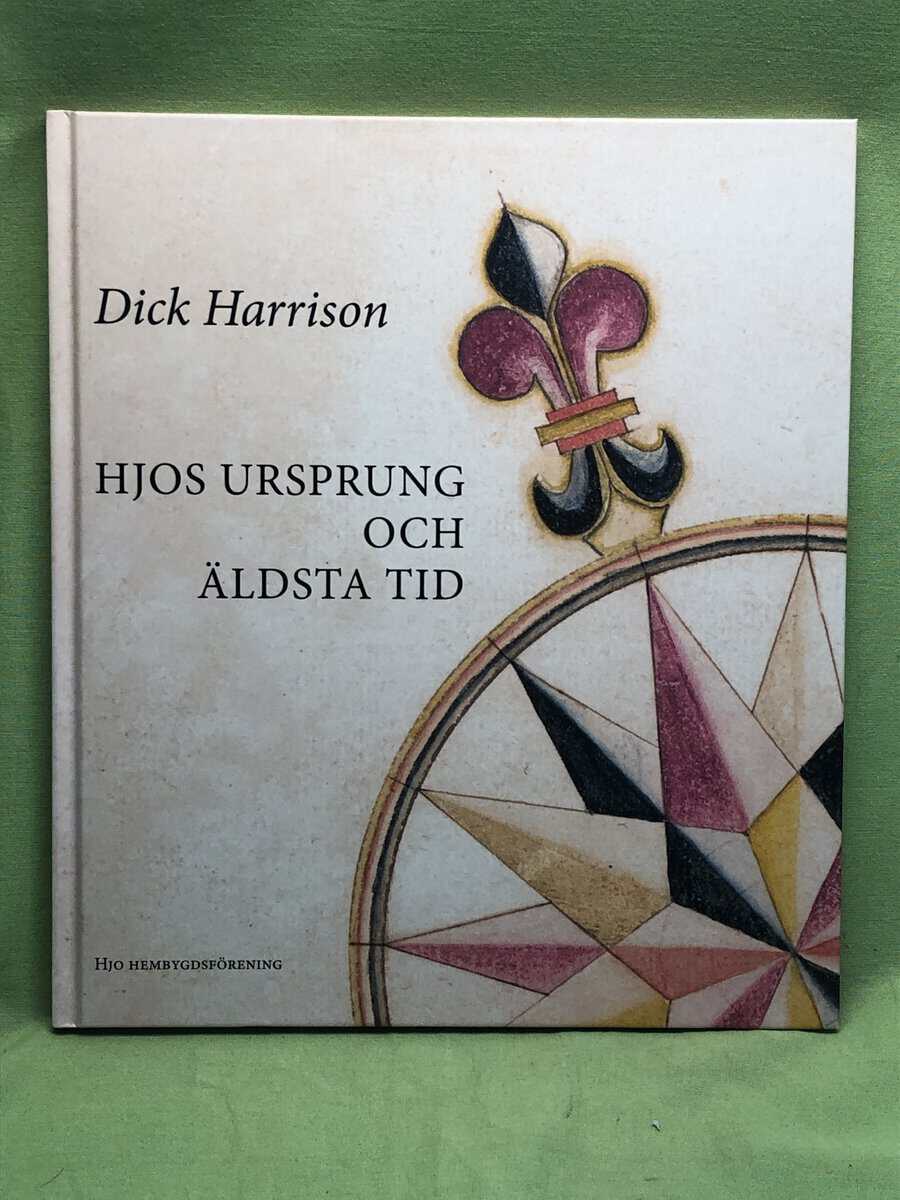 Dick Harrison : Hjos ursprung och äldsta tid