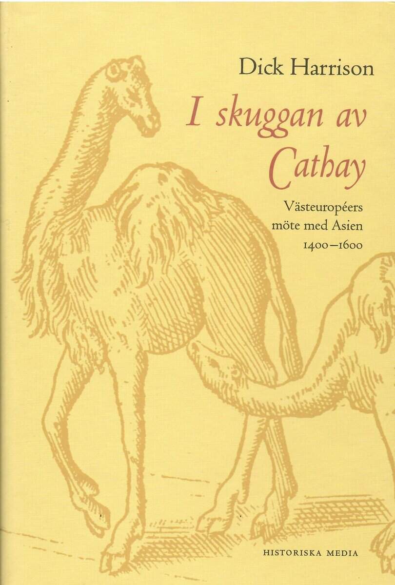 Dick Harrison : I skuggan av Cathay