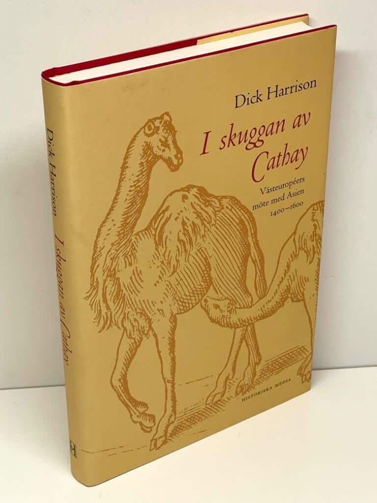 Dick Harrison : I skuggan av Cathay