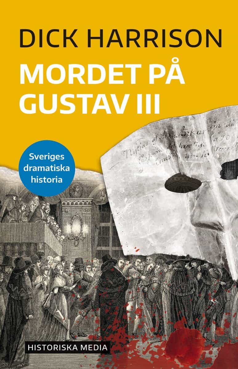 Dick Harrison : Mordet på Gustav III