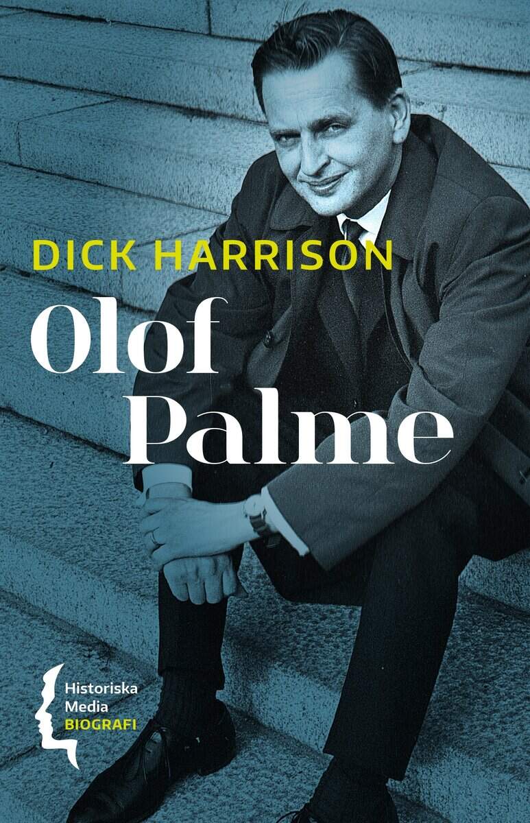 Dick Harrison : Olof Palme