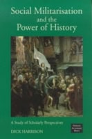 Dick Harrison : Social Militarisation and the Power of History