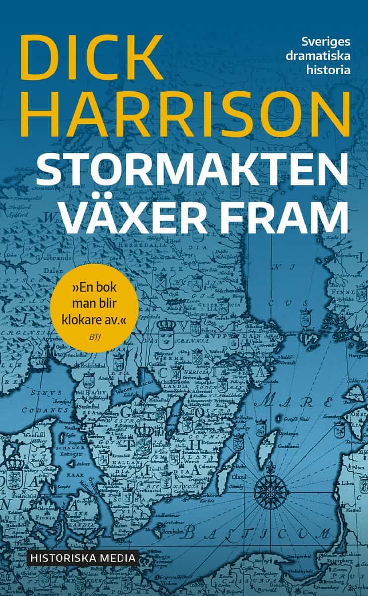 Dick Harrison : Stormakten växer fram