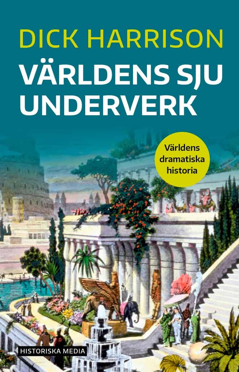 Dick Harrison : Världens sju underverk
