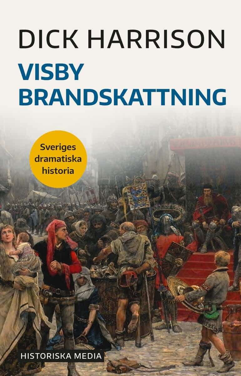Dick Harrison : Visby brandskattning