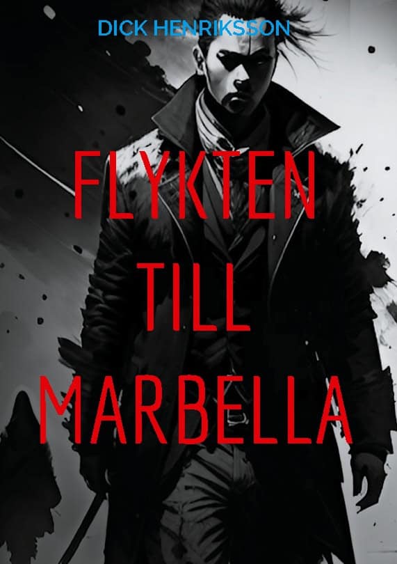Dick Henriksson : Flykten till Marbella