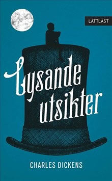 Dickens, Charles ; Werkmäster, Johan : Lysande utsikter (lättläst)