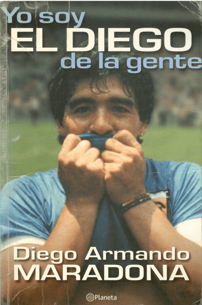 Diego Armando Maradona : Yo Soy El Diego de la gente