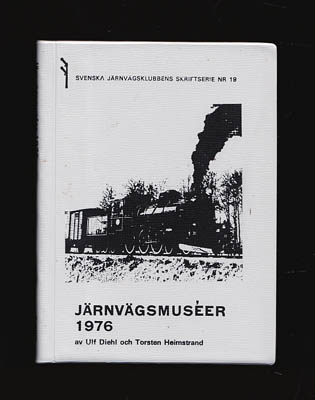 Diehl, Ulf ; Heimstrand, Torsten : Järnvägsmuséer