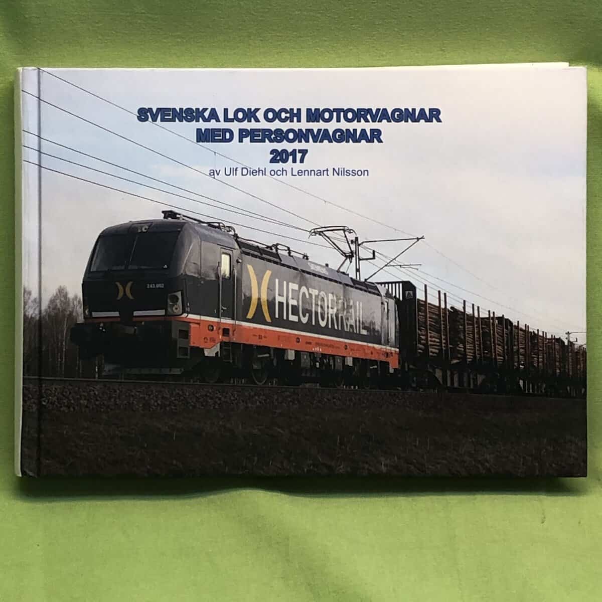 Diehl, Ulf, Nilsson, Lennart : Svenska lok och motorvagnar med personvagnar 2017-01-01