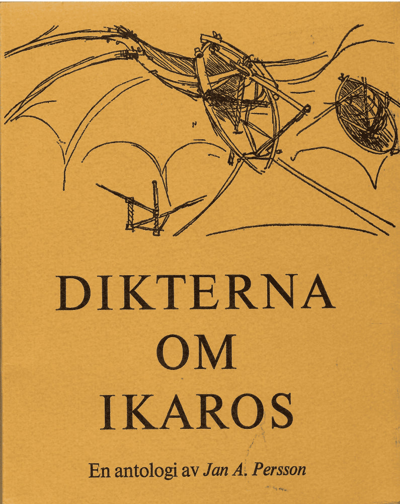 Dikterna om Ikaros. En antologi av Jan A. Persson. Inledning av Werner Aspenström